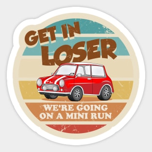 Get in Loser - Red Sticker